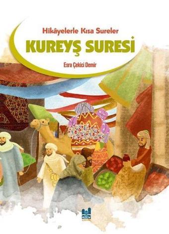 Kureyş Suresi - Hikayelerle Kısa Sureler - Esra Çekici Demir - MGV Çocuk