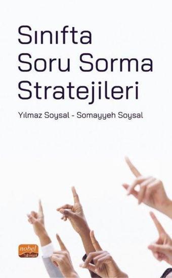 Sınıfta Soru Sorma Stratejileri - Somayyeh Soysal - Nobel Bilimsel Eserler