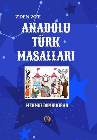 Anadolu Türk Masalları - Mehmet Demirkıran - Akdoğan Yayınevi