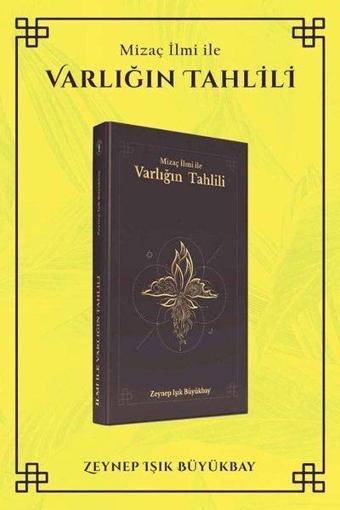 Mizaç İlmi ile Varlığın Tahlili - Zeynep Işık Büyükbay - Yazarın Kendi Yayını