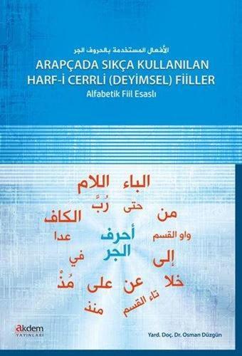 Arapçada Sık Kullanılan Harf-i Cerli Fiiller - Osman Düzgün - Akdem Yayınları