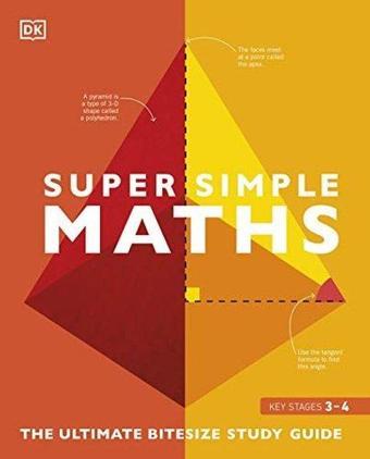 Super Simple Maths: The Ultimate Bitesize Study Guide - Dorling Kindersley Publisher