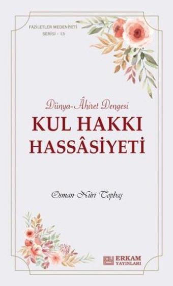 Kul Hakkı Hassasiyeti - Osman Nuri Topbaş - Erkam Yayınları