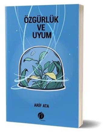Özgürlük ve Uyum - Arif Ata - Herdem Kitap