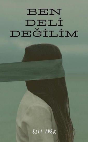 Ben Deli Değilim - Elif İpek - MST Ajans Production