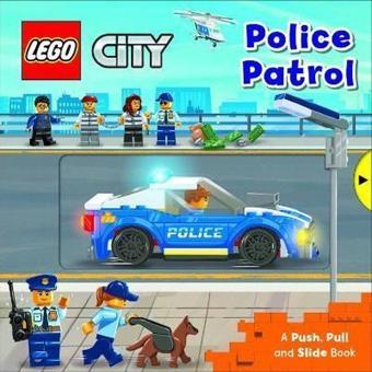 LEGO City Police Patrol: A Push Pull and Slide Book (LEGO City. Push Pull and Slide Books 4) - Kolektif  - Macmillan Childrens Books