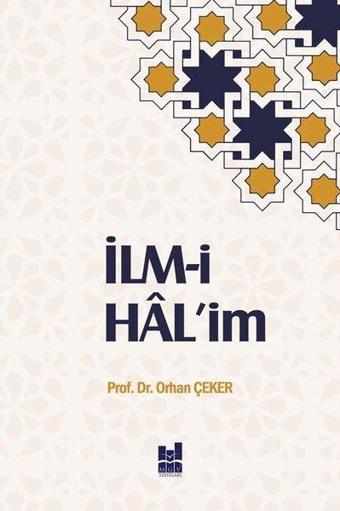 İlm-i Hal'im - Orhan Çeker - MGV Yayınları