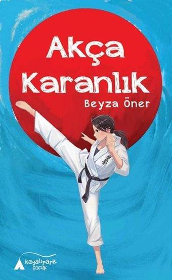 Akça Karanlık - Beyza Öner - Kayalıpark