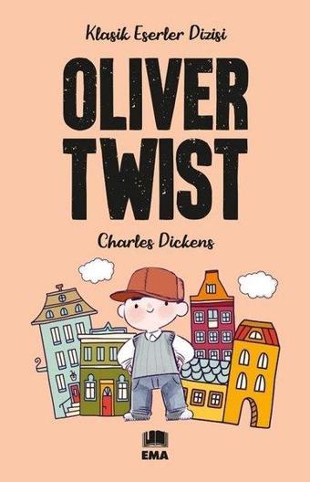 Oliver Twist - Klasik Eserler Dizisi - Charles Dickens - Ema Genç