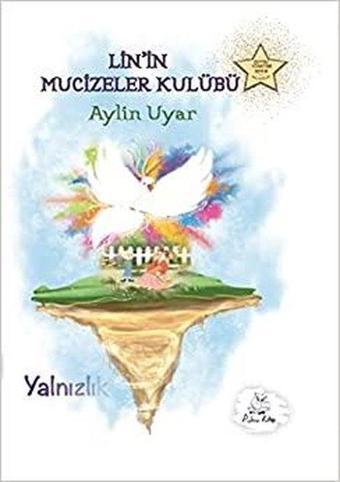 Lin'in Mucizeler Kulübü - Yalnızlık - Aylin Uyar - Puhu Kitap