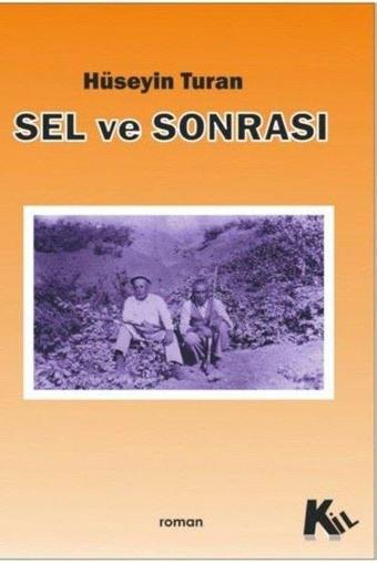 Sel ve Sonrası - Hüseyin Turan - Kil Kitap