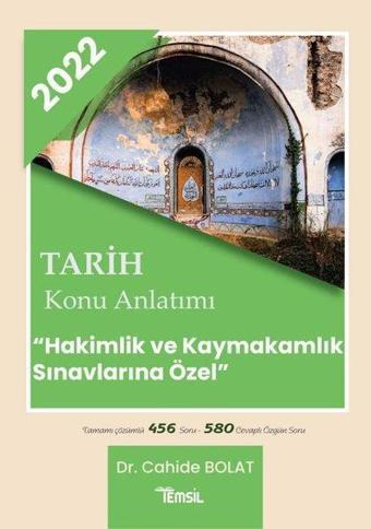 2022 Tarih Konu Anlatımı - Hakimlik ve Kaymakamlık Sınavlarına Özel - Cahide Bolat - Temsil Kitap