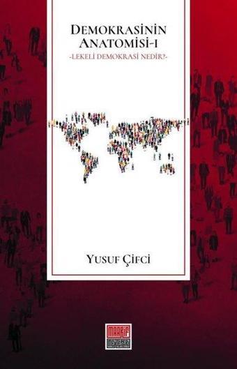 Demokrasinin Anatomisi 1 - Lekeli Demokrasi Nedir? - Yusuf Çifci - Maarif Mektepleri