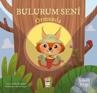 Bulurum Seni - Ormanda - M. Sacide Kafalı - Sincap Kitap