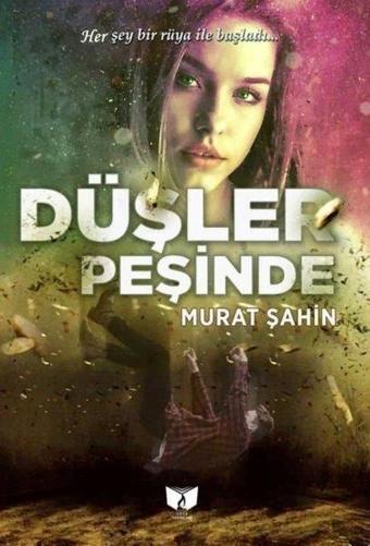 Düşler Peşinde - Murat Şahin - Ateş Yayınları