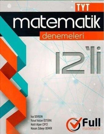 TYT Matematik Deneme 12'li - Kolektif  - Full Matematik Yayınları