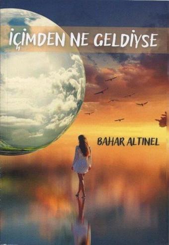 İçimden Ne Geldiyse - Bahar Altınel - MST Ajans Production