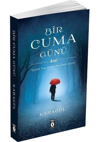 Bir Cuma Günü-Ahi - Oğuzhan Karagül - Önemli Kitap