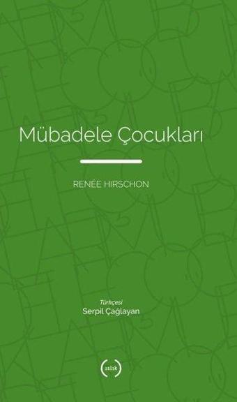 Mübadele Çocukları - Renee Hirschon - Islık Yayınları