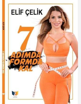 7 Adımda Formda Kal - Elif Çelik - Ateş Yayınları