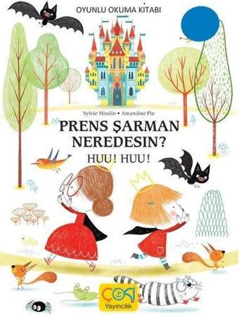 Prens Şarman Neredesin? Huu Huu! - Sylvie Misslin - Çoki Yayıncılık