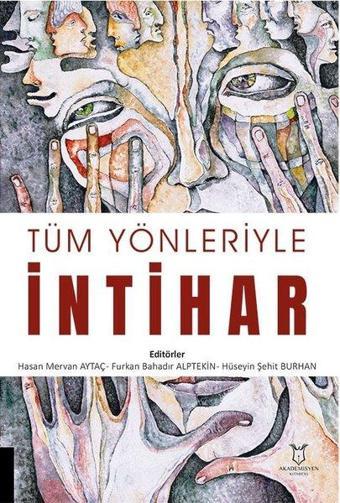 Tüm Yönleriyle İntihar - Kolektif  - Akademisyen Kitabevi