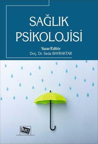 Sağlık Psikolojisi - Seda Bayraktar - Anı Yayıncılık