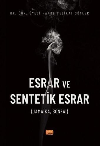 Esrar ve Sentetik Esrar - Hande Çelikay Söyler - Nobel Bilimsel Eserler