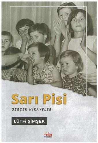 Sarı Pisi - Gerçek Hikayeler - Lütfi Şimşek - Dia Kültür