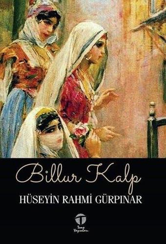 Billur Kalp - Hüseyin Rahmi Gürpınar - Tema Yayınları