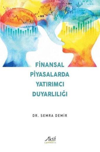 Finansal Piyasalarda Yatırımcı Duyarlılığı - Aktif Yayınları
