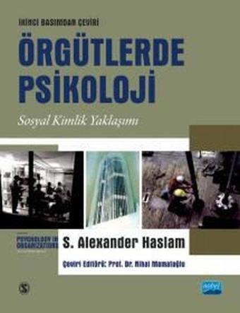 Örgütlerde Psikoloji - Sosyal Kimlik Yaklaşımı - S. Alexander Haslam - Nobel Akademik Yayıncılık