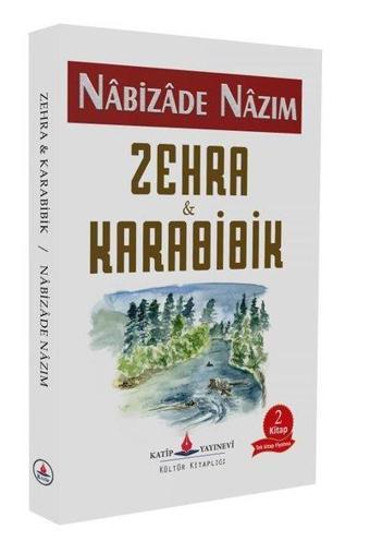 Zehra & Karabibik - Nabizade Nazım - Katip Yayınevi