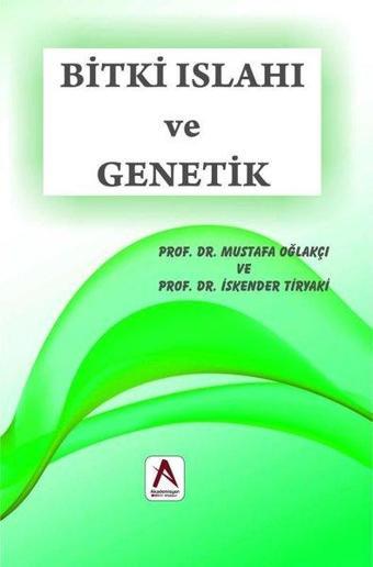 Bitki Islahı ve Genetik - Mustafa Oğlakçı - Akademisyen Kitabevi