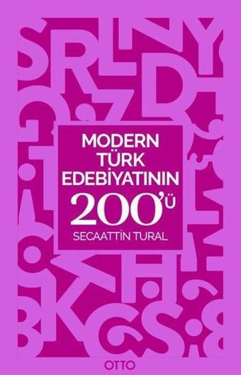 Modern Türk Edebiyatının 200'ü - Secaattin Tural - Otto