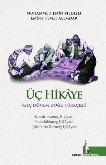 Üç Hikaye - Geç Dönem Doğu Türkçesi - Emine Temel Alemdar - Doğu Kütüphanesi