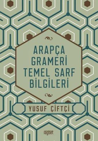 Arapça Grameri Temel Sarf Bilgileri - Yusuf Çiftçi - Rağbet Yayınları