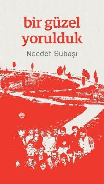 Bir Güzel Yorulduk - Necdet Subaşı - Mahya Yayıncılık