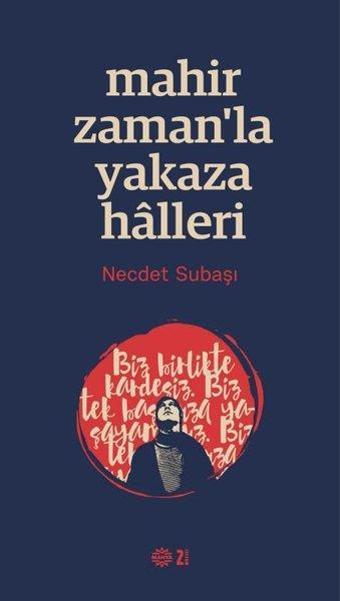 Mahir Zaman'la Yakaza Halleri - Necdet Subaşı - Mahya Yayıncılık