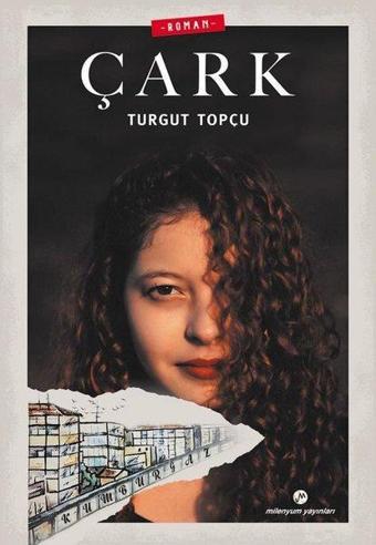 Çark - Turgut Topçu - Milenyum Yayınları