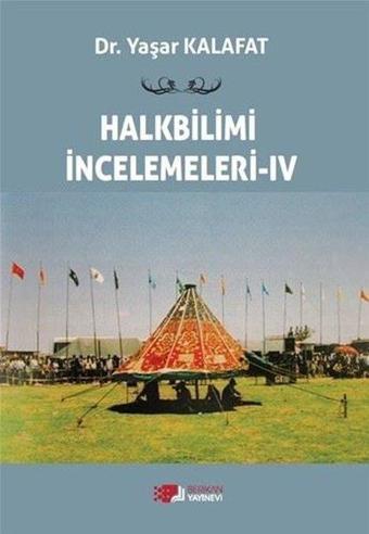 Halkbilimi İncelemeleri - 4 - Yaşar Kalafat - Berikan Yayınevi