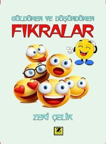 Fıkralar - Güldüren ve Düşündüren - Zeki Çelik - Zinde Yayınevi