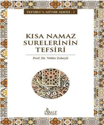 Kısa Namaz Surelerinin Tefsiri - Vehbe Zuhayli - Risale Yayınları