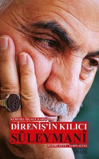 Direniş'in Kılıcı Süleymani - Küresel İşgale Karşı - Kolektif  - Altay Yayınları