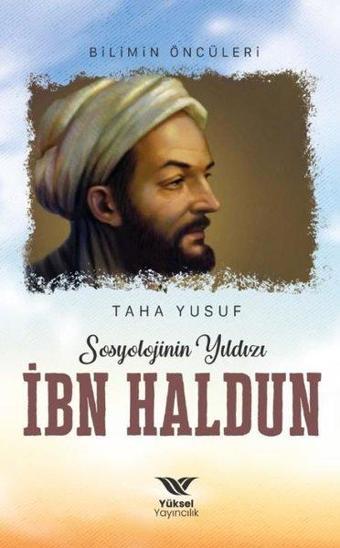 Sosyolojinin Yıldızı İbn Haldun - Taha Yusuf - Yüksel Yayıncılık