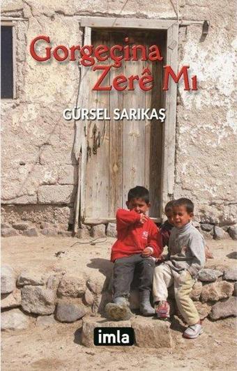 Gorgeçina Zere Mi - Gürsel Sarıkaş - İmla