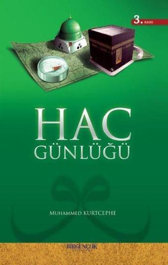 Hac Günlüğü - Muhammed Kurtcephe - Bir Gençlik Yayınları