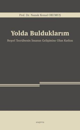 Yolda Bulduklarım - Namık Kemal Okumuş - Araştırma Yayıncılık