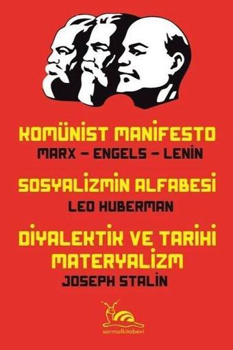 Komünist Manifesto - Sosyalizmin Alfabesi - Diyalektik ve Tarihi Materyalizm - Friedrich Engels - Sarmal Kitabevi