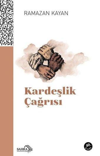 Kardeşlik Çağrısı - Ramazan Kayan - Sahra Kitap